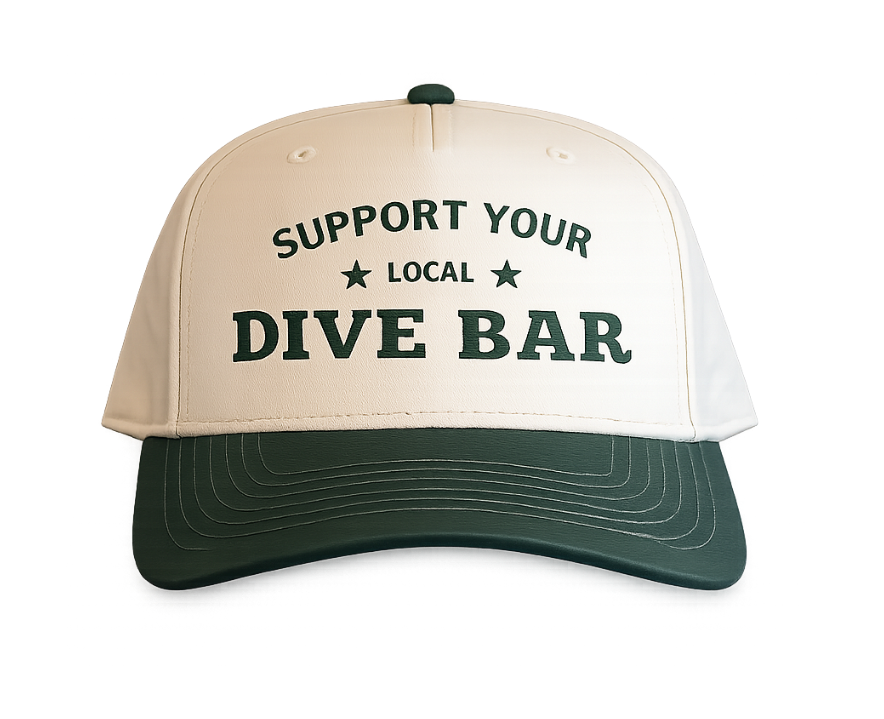 Support Your Local Dive Bar Hat