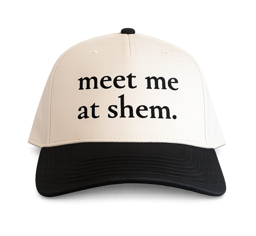 meet me at shem Hat