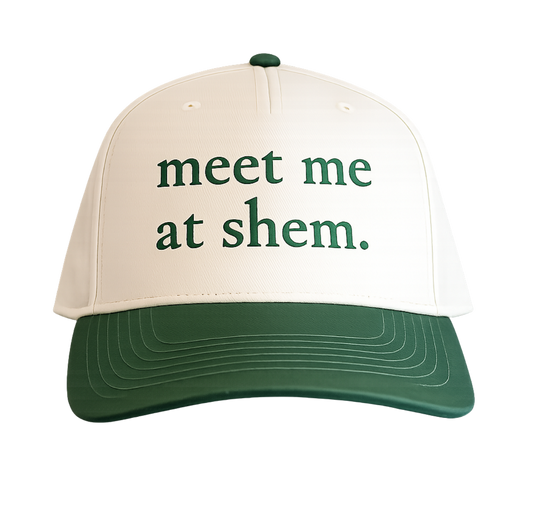 meet me at shem Hat